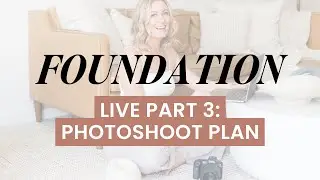 Foundation Part 3: Planning a Brand Photoshoot