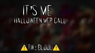 [CANCELLED] It’s Me FNaF MEP Call (10/28 Parts Taken)