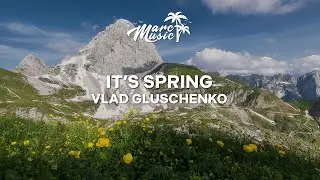 Vlad Gluschenko - It's Spring (No Copyright Music)