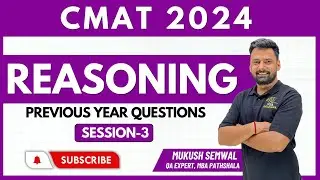 CMAT 2024 | Logical Reasoning | Previous Year Questions | Mukesh Sir 