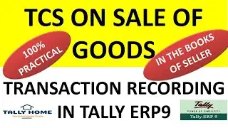 TCS ON SALE OF GOODS IN TALLY | TCS ON SALE OF GOODS ENTRY IN TALLY |HOW TO ENABLE TCS IN TALLY ERP9