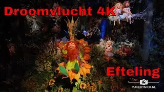 Droomvlucht Efteling 4K registratie