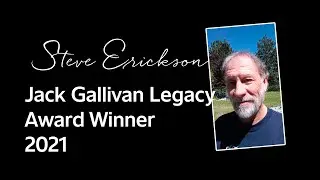 Steve Erickson - Jack Gallivan Legacy Award Winner 2021