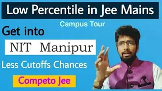 Jee mains 2021:Nits at low percentile|| NIT MANIPUR REVIEWS||Category wise cutoffs for nit manipur