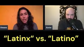Latinx vs Latino Debate | Ximena Del Cerro and Xavier Bonilla