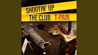 Shootin' Up The Club