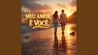 MEU AMOR É VOCÊ