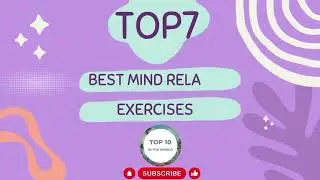 Top 7 Best Mind Relaxing Exercises | How to Relax Mind From Stress?