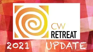 CW Retreat Update 2021