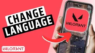 How To Change Language in Valorant Mobile- Full Guide