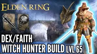 Elden Ring - Witch Hunter Build! [Lvl 65]