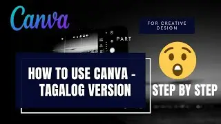 How To Use Canva- TAGALOG VERSION |BroJayTV