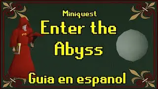 [OSRS] Enter the Abyss miniquest (Español)