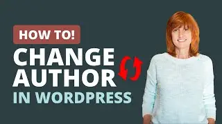 Change Author in WordPress