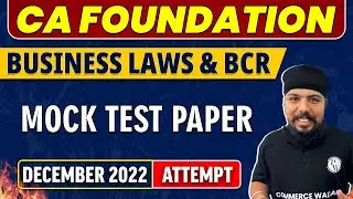 Mock Test Paper - December 2022 Attempt | CA Foundation | Business Laws & BCR 🔥
