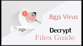Bgjs virus How to recover Bgjs (ransomware) files, Decrypt .bgjs files