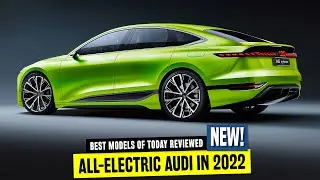 9 All-Electric Audi Cars After 2022: Sportiness, High-Tech and Interior Sophistication