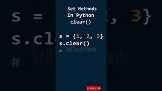 Set Methods clear – Removes all elements from the set in Python 