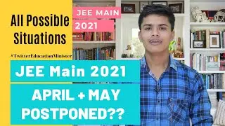 JEE Main 2021 April and May Exam Will be postponed ? || Latest News 