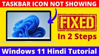 How To Fix Taskbar Icon Not Showing In Windows 11 | Taskbar Icons Not Showing - (2024 Updated FIX)