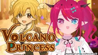 【Volcano Princess】Raising The Perfect Princess!!