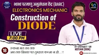 18| BARC 2023 |Construction of DIODE  | Electronic Mechanic | By Sabhajeet Sir
