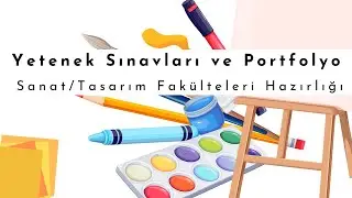 Yetenek Sınavları ve Portfolyo : Sanat/Tasarım Fakülteleri Hazırlığı