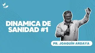 PR. JOAQUÍN ARDAYA | HEALING DYNAMICS #1
