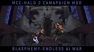 Halo MCC: Halo 2 Campaign Mod - Blasphemy | Endless AI War
