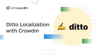 Ditto Localization  | A quick guide on how to translate Dittowords content with Crowdin