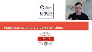 Mudanças nas Certificações LPIC-1 e CompTIA Linux+