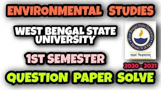 Environmental Studies 2020-2021 Question Paper Solve ▪︎Sem 1 ▪︎ West Bengal State University