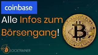 Coinbase Börsengang - Alle Infos! Raketenstart! 🚀
