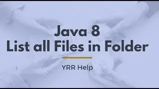 How to List all files in a folder using Java 8