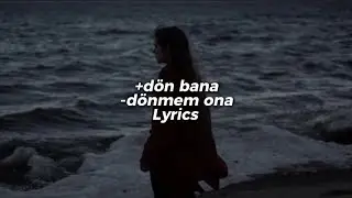 Dön bana, dönem ona. (cem özkan + Fatma turgut, lyrics)