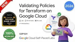 Validating Policies for Terraform on Google Cloud | GSP1021 | Arcade 2026