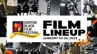 2024 Film Lineup - Denton Black Film Festival #DBFF24