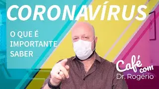 Café com Dr. Rogério - Coronavírus
