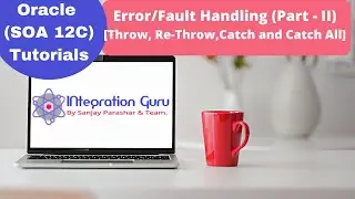 Oracle SOA 12C | Error Handling in BPEL (PART-II)| Throw | Re-Throw | Catch | Catch-All Demo