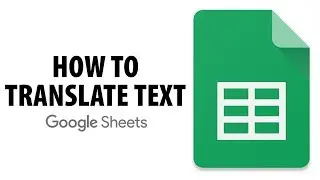How To Translate Text To Different Language In Google Sheets