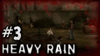 СЛУЧАЙ НА ДЕТСКОЙ ПЛОЩАДКЕ ♦ Heavy Rain ♦ #3