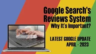 Understanding Google Search's Reviews System and How it Affects Your Website | Dr. SEO