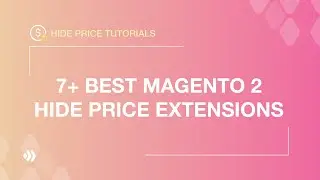 7+ best Magento 2 Hide Price extensions you’ll definitely be inspired