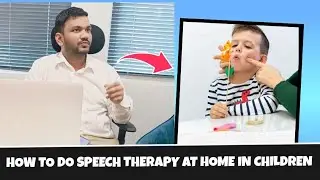HOW TO DO SPEECH THERAPY AT HOME WITH CHILD