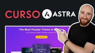 Curso Astra Pro : 🚀Desbloquea todo el potencial del tema más popular de WordPress