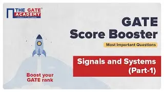 Part 1: Signals and Systems for GATE 2022 EC EE IN | Full Revision | GATE Score Booster