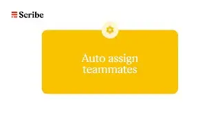 Auto assign teammates in your Scribe departments