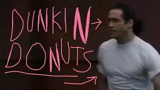 His name is Dunkin , Dunkin Donuts