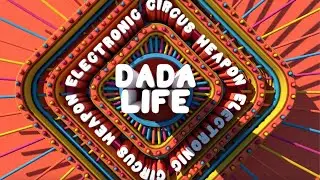 Dada Life - Electronic Circus Weapon