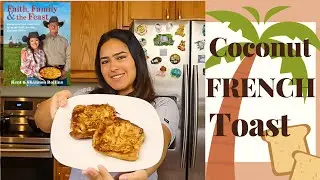 Coconut French Toast -Cowboy Cooking